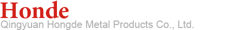 Qingyuan Hongde Metal Products Co., Ltd.